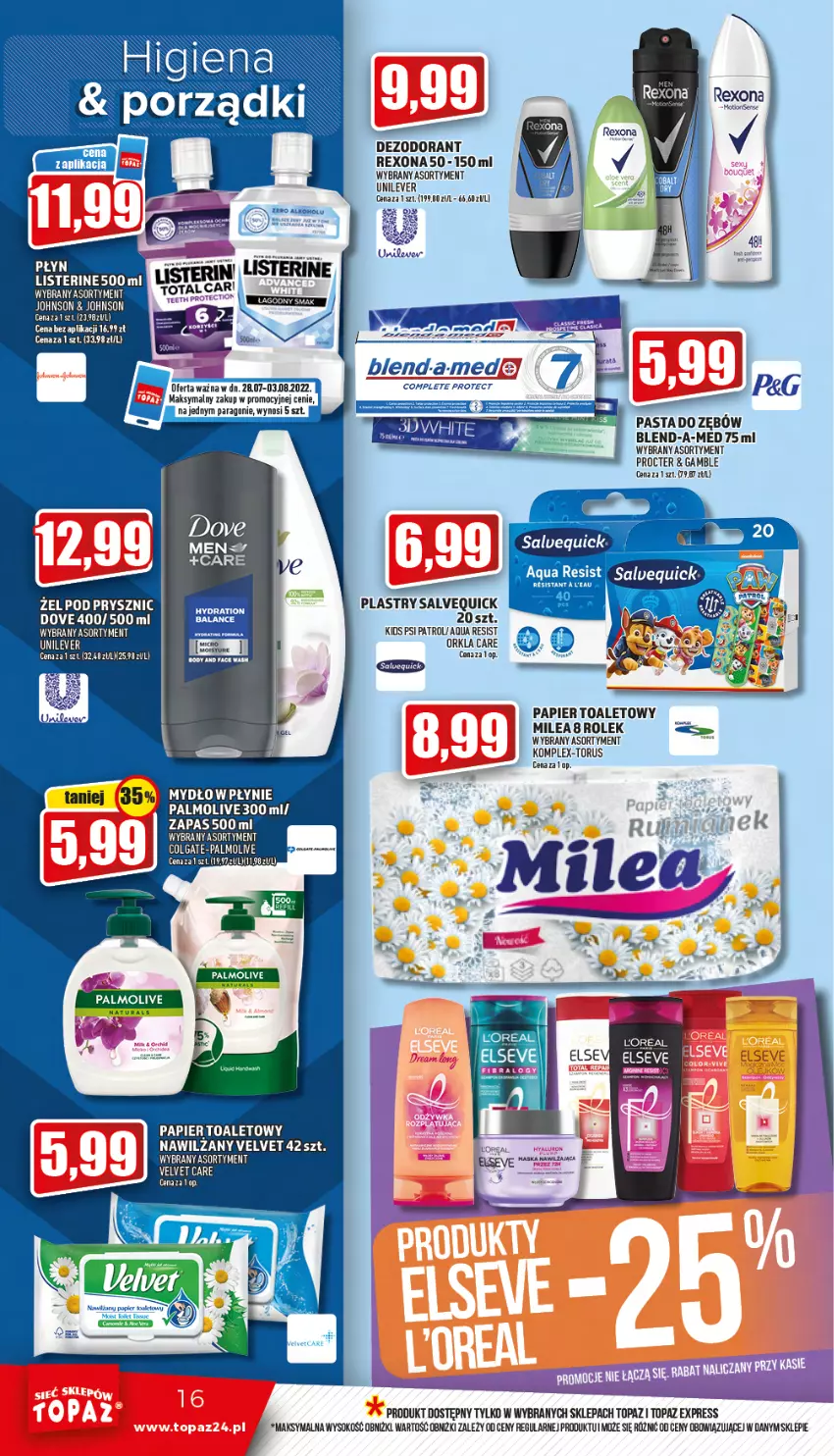 Gazetka promocyjna Topaz - Gazetka - ważna 28.07 do 03.08.2022 - strona 16 - produkty: Blend-a-Med, Dezodorant, Dove, Elseve, Kosz, Papier, Papier toaletowy, Psi Patrol, Rexona, Sok, Top