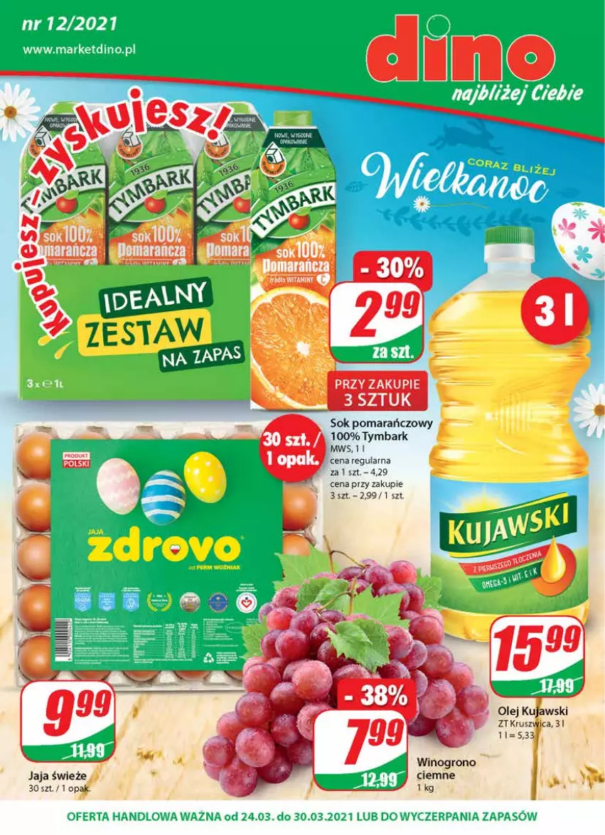 Gazetka promocyjna Dino - Gazetka - ważna 24.03 do 30.03.2021 - strona 1 - produkty: Jaja, Kujawski, Olej, Sok, Sok pomarańczowy, Tymbark, Wino