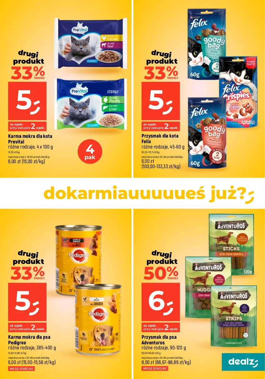 Gazetka promocyjna Dealz - MAKE A DEALZ - ważna 18.04 do 24.04.2024 - strona 27 - produkty: Adventuros, Felix, Karmi, Pedigree, Przysmak dla kota, Przysmak dla psa, Whiskas