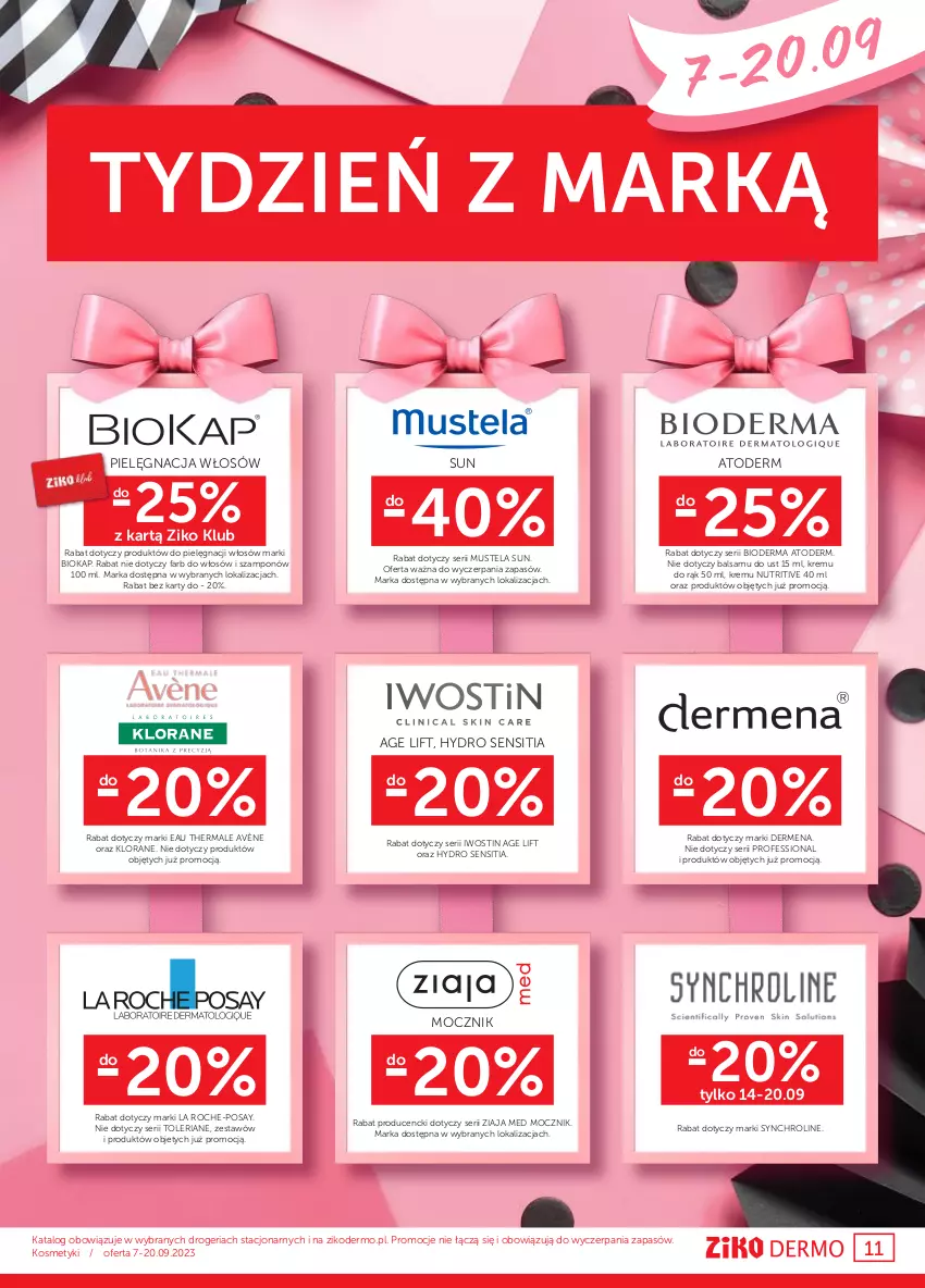 Gazetka promocyjna Ziko - Gazetka Ziko Dermo - ważna 07.09 do 20.09.2023 - strona 11 - produkty: Atoderm, Avène, Bioderma, Biokap, Dermena, Fa, Iwostin, Klorane, La Roche-Posay, Mus, Mustela, Okap, Pielęgnacja włosów, Ser, Szampon, Ziaja