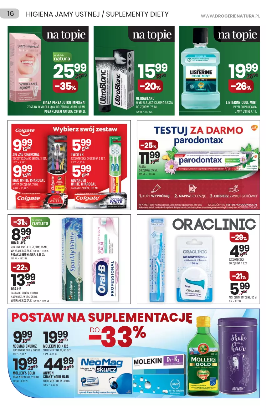 Gazetka promocyjna Drogerie Natura - Gazetka Drogerie Natura - ważna 09.09 do 22.09.2021 - strona 16 - produkty: Himalaya, K2, Listerine, Pasta do zębów, Perła, Płyn do płukania, Płyn do płukania jamy ustnej, Suplement diety, Szczoteczka, Szczoteczka do zębów, Top, Tran