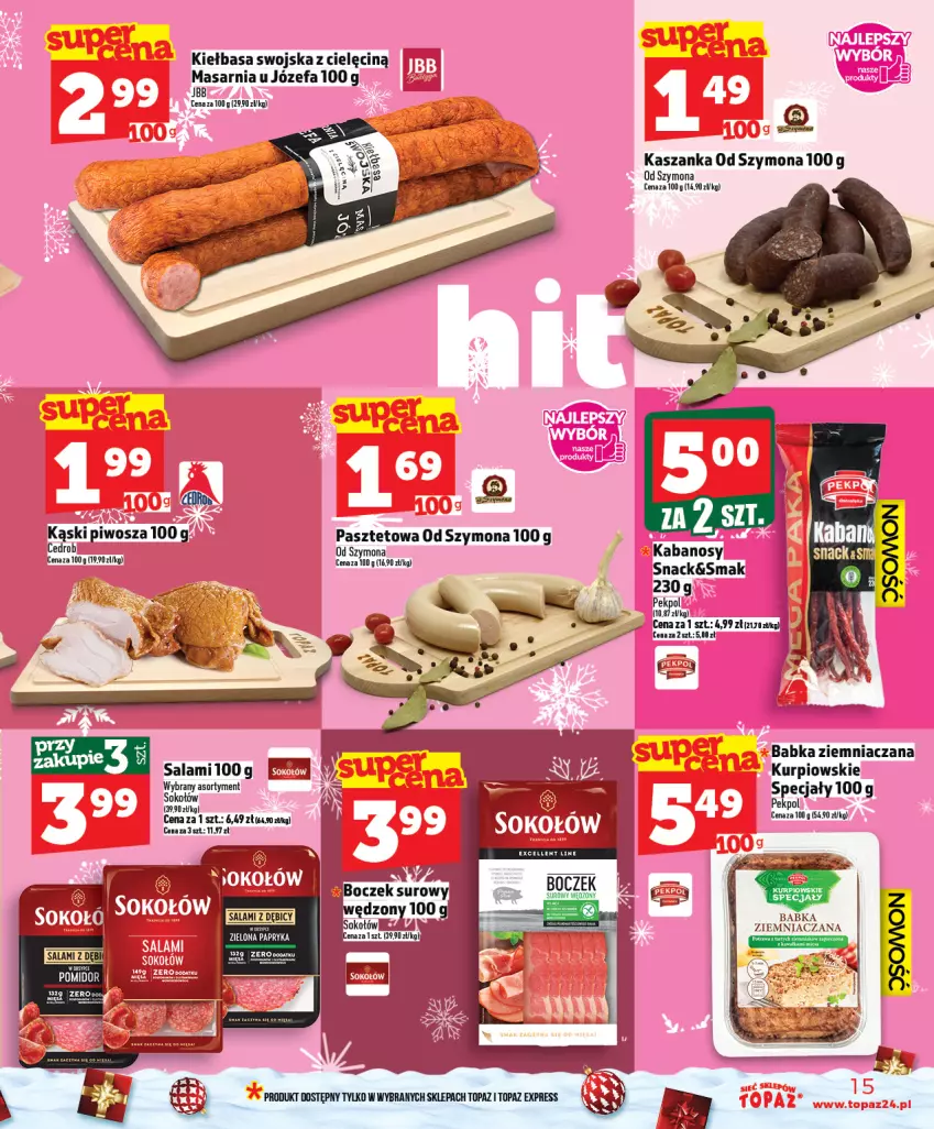 Gazetka promocyjna Topaz - Gazetka - ważna 11.12 do 17.12.2025 - strona 15 - produkty: Babka, BIC, Fa, Kabanos, Kasza, Kaszanka, Kiełbasa, Papryka, Pasztet, Pekpol, Piwo, Salami, Top