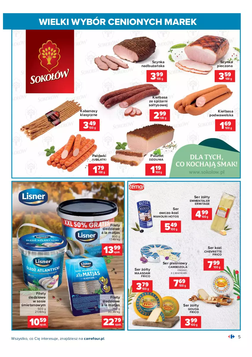 Gazetka promocyjna Carrefour - Gazetka Wielki wybór cenionych marek - ważna 02.11 do 14.11.2021 - strona 5 - produkty: Emmental, Gouda, Kabanos, Kiełbasa, Kiełbasa podwawelska, Maasdam, Matjas, Parówki, Pasztet, Piec, Ser, Ser kozi, Ser pleśniowy, Sos, Szynka, Wawel