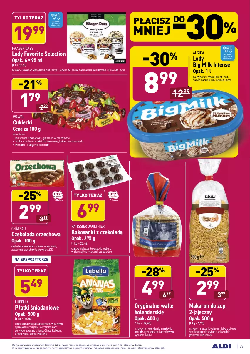 Gazetka promocyjna Aldi - ALE! CENA - ważna 08.02 do 13.02.2021 - strona 23 - produkty: Algida, Ananas, Bell, Bella, Big Milk, Brit, Brownie, Ciastka, Cukier, Cukierki, Czekolada, Czekolada mleczna, Czekolada orzechowa, Danio, Deser, Fa, Gala, Galaretki, Gin, Kakao, Kokos, LG, Lody, Lubella, Makaron, Michałki, Mus, Praliny, Rum, Sanki, Ser, Syrop, Tera, Wafle, Wawel