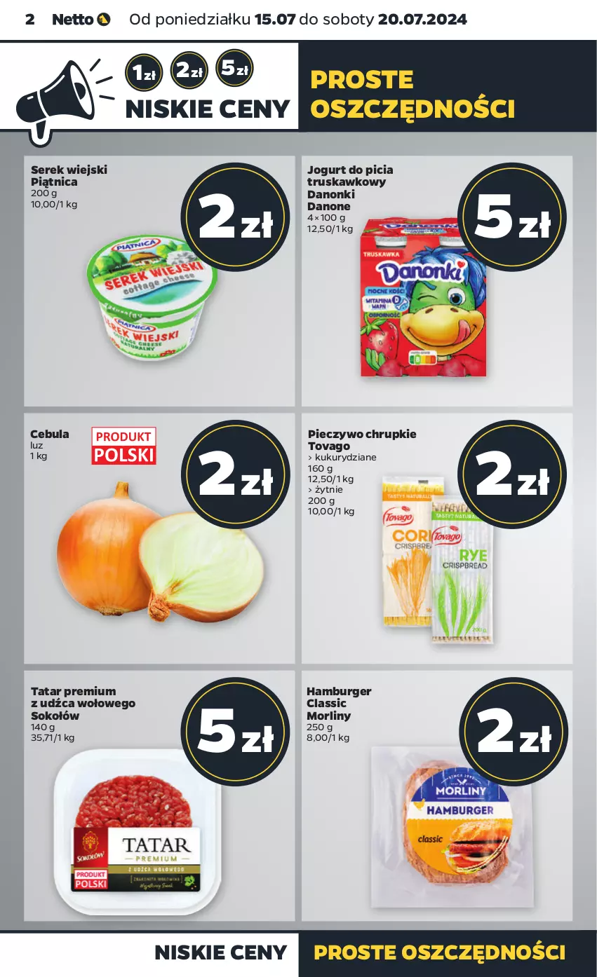 Gazetka promocyjna Netto - Artykuły spożywcze - ważna 15.07 do 20.07.2024 - strona 2 - produkty: Burger, Cebula, Chrupki, Danone, Danonki, Hamburger, Jogurt, Morliny, Piątnica, Piec, Pieczywo, Pieczywo chrupkie, Ser, Serek, Serek wiejski, Sok, Sokołów