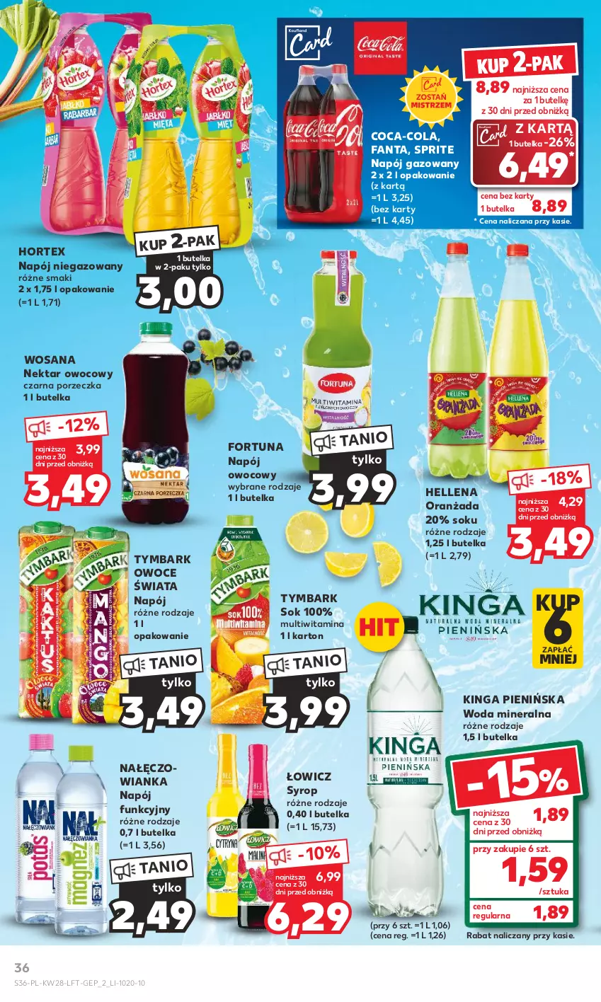 Gazetka promocyjna Kaufland - Gazetka tygodnia - ważna 13.07 do 19.07.2023 - strona 36 - produkty: Coca-Cola, Fa, Fanta, Fortuna, Hellena, Hortex, Nałęczowianka, Napój, Napój gazowany, Napój niegazowany, Nektar, Oranżada, Owoce, Por, Sok, Sprite, Syrop, Tymbark, Woda, Woda mineralna, Wosana