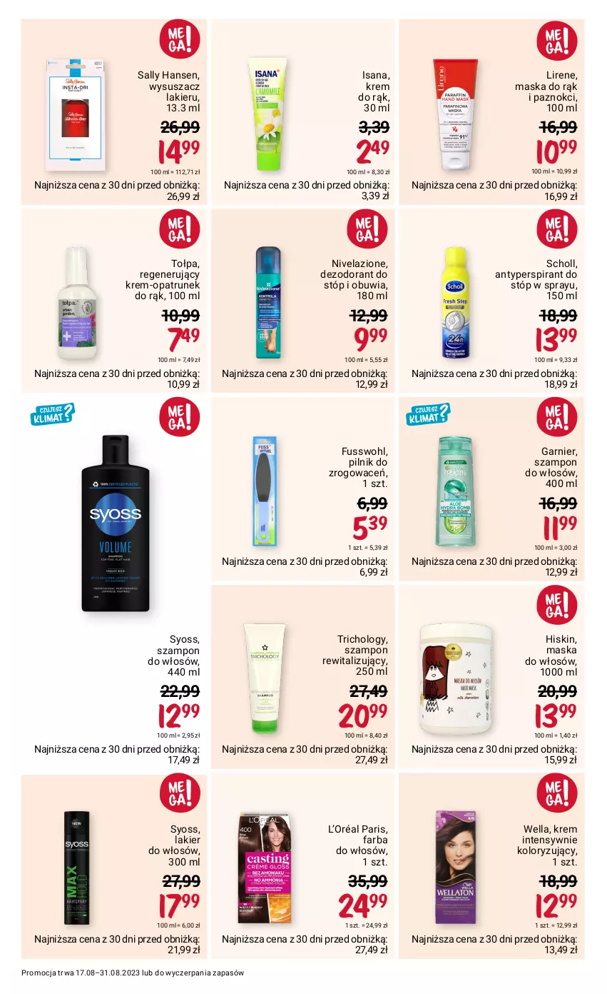 Gazetka promocyjna Rossmann - 17 sierpnia - ważna 17.08 do 31.08.2023 - strona 9 - produkty: Antyperspirant, Antyperspirant do stóp, Dezodorant, Fa, Farba do włosów, Garnier, Isana, Krem do rąk, L’Oréal, Lakier, Lakier do włosów, Lirene, Maska, Maska do włosów, Nivelazione, Pilnik, Sally Hansen, Scholl, Syoss, Szampon, Tołpa, Wella, Wysuszacz lakieru