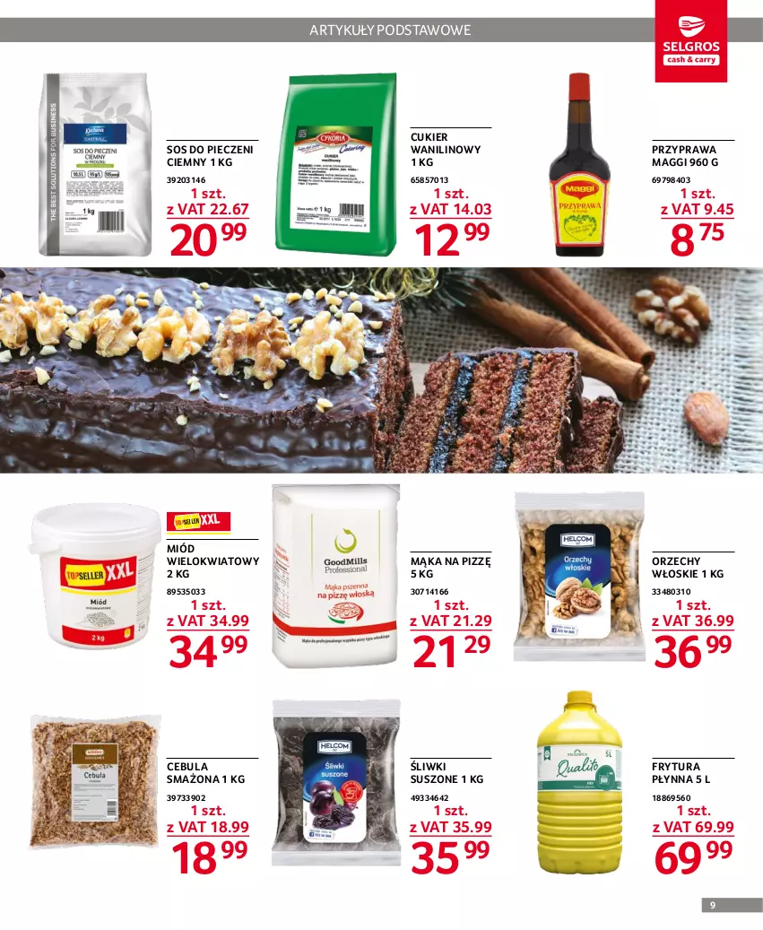 Gazetka promocyjna Selgros - Oferta gastronomiczna - ważna 15.12 do 26.12.2022 - strona 9 - produkty: Cebula, Cebula smażona, Cukier, Cukier wanilinowy, Frytura płynna, Maggi, Mąka, Miód, Orzechy włoskie, Piec, Sos