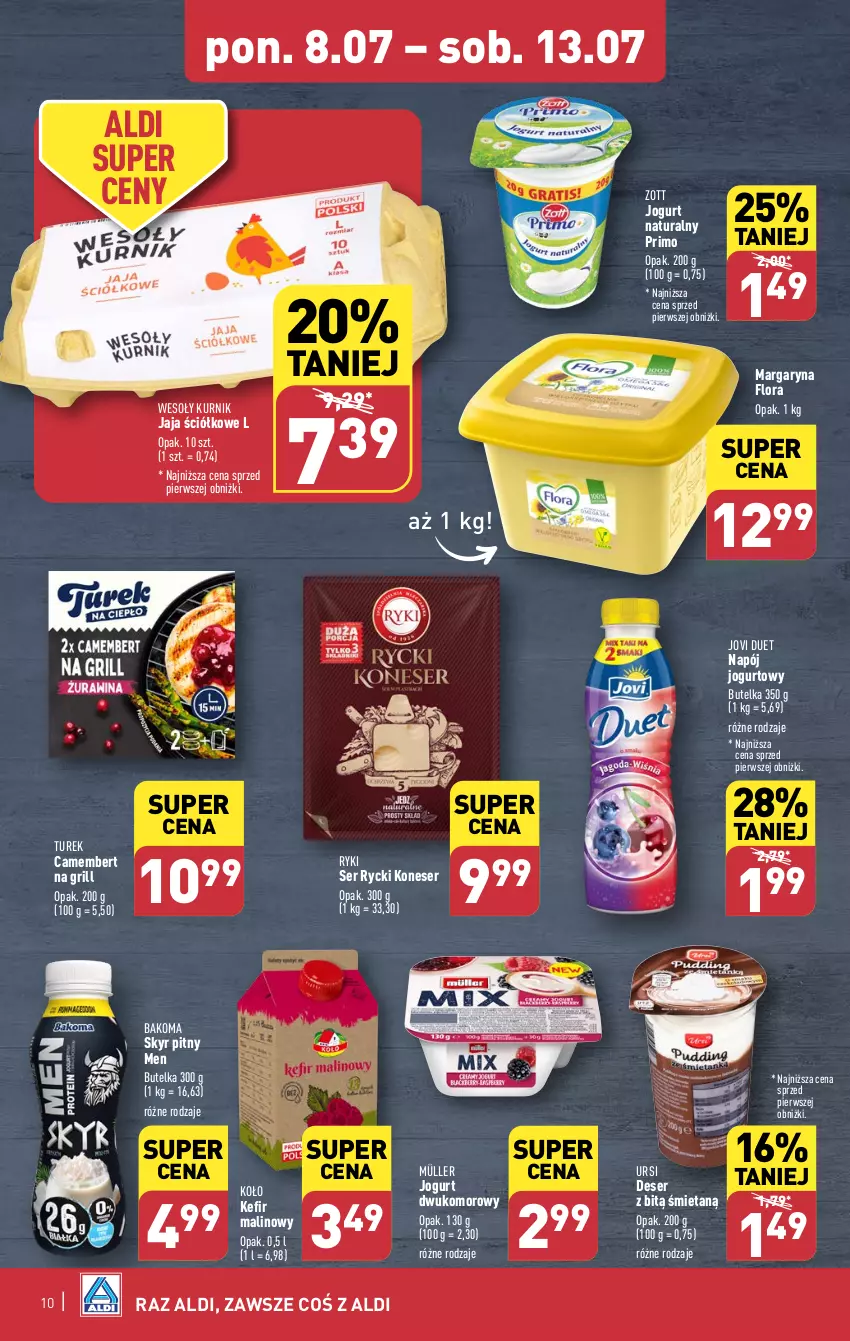 Gazetka promocyjna Aldi - Pełna oferta - ważna 08.07 do 13.07.2024 - strona 10 - produkty: Bakoma, Camembert, Deser, Flora, Grill, Jaja, Jogurt, Jogurt naturalny, Kefir, Margaryna, Müller, Napój, Napój jogurtowy, Ser, Zott