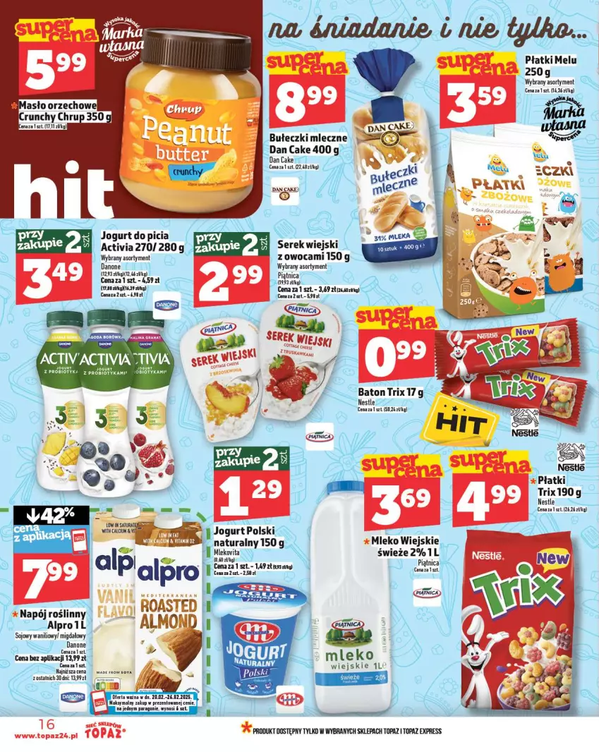 Gazetka promocyjna Topaz - Gazetka - ważna 20.02 do 26.02.2025 - strona 16 - produkty: Activia, Alpro, Bułeczki, Bułeczki mleczne, Dan Cake, Jogurt, Mleko, Piątnica, Probiotyk, Top