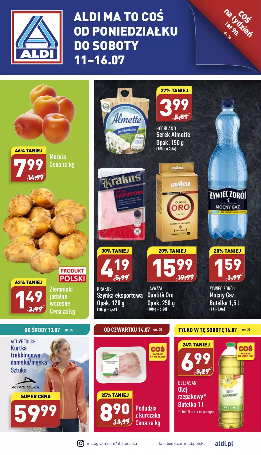 Gazetka promocyjna Aldi - Pełny katalog - ważna 11.07 do 16.07.2022 - strona 1 - produkty: Almette, Bell, Bella, Fa, Gra, Hochland, Krakus, Kurczak, Kurtka, Lavazza, Olej, Olej rzepakowy, Por, Ser, Serek, Sport, Szynka, Ziemniaki