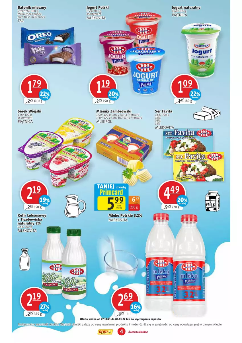 Gazetka promocyjna Prim Market - Gazetka - ważna 27.12.2021 do 05.01.2022 - strona 4 - produkty: Baton, Fa, Favita, Jogurt, Jogurt naturalny, Kefir, Milka, Mleko, Mlekovita, Mlemix Zambrowski, Oreo, Piątnica, Ser, Serek, Serek wiejski, Sok, Tonik