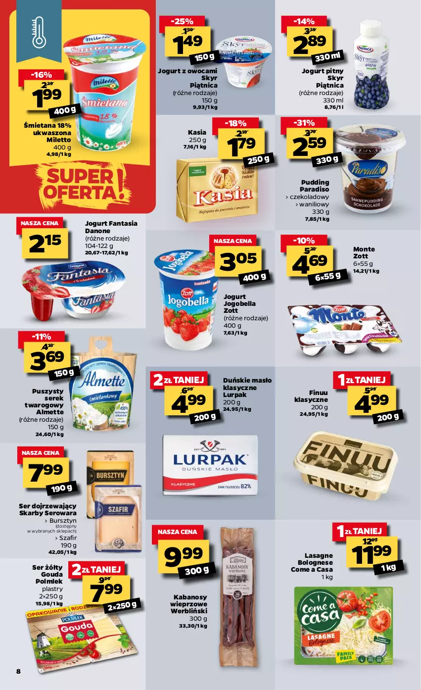 Gazetka promocyjna Netto - Oferta tygodnia - ważna 01.03 do 06.03.2021 - strona 8 - produkty: Almette, Bell, Bella, Bursztyn, Danone, Fa, Fanta, Finuu, Gouda, Jogobella, Jogurt, Jogurt pitny, Kabanos, Kasia, Lasagne, Lasagne bolognese, Lurpak, Masło, Monte, Piątnica, POLMLEK, Pudding, Ser, Serek, Serek twarogowy, Zott