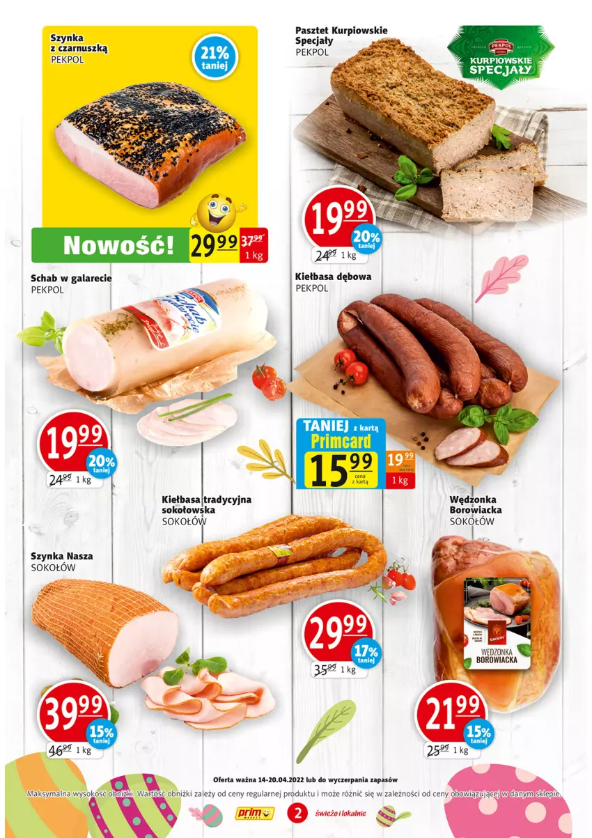 Gazetka promocyjna Prim Market - ważna 14.04 do 20.04.2022 - strona 2 - produkty: Gala, Kiełbasa, Pasztet, Pekpol, Sok, Sokołów, Szynka, Wedzonka