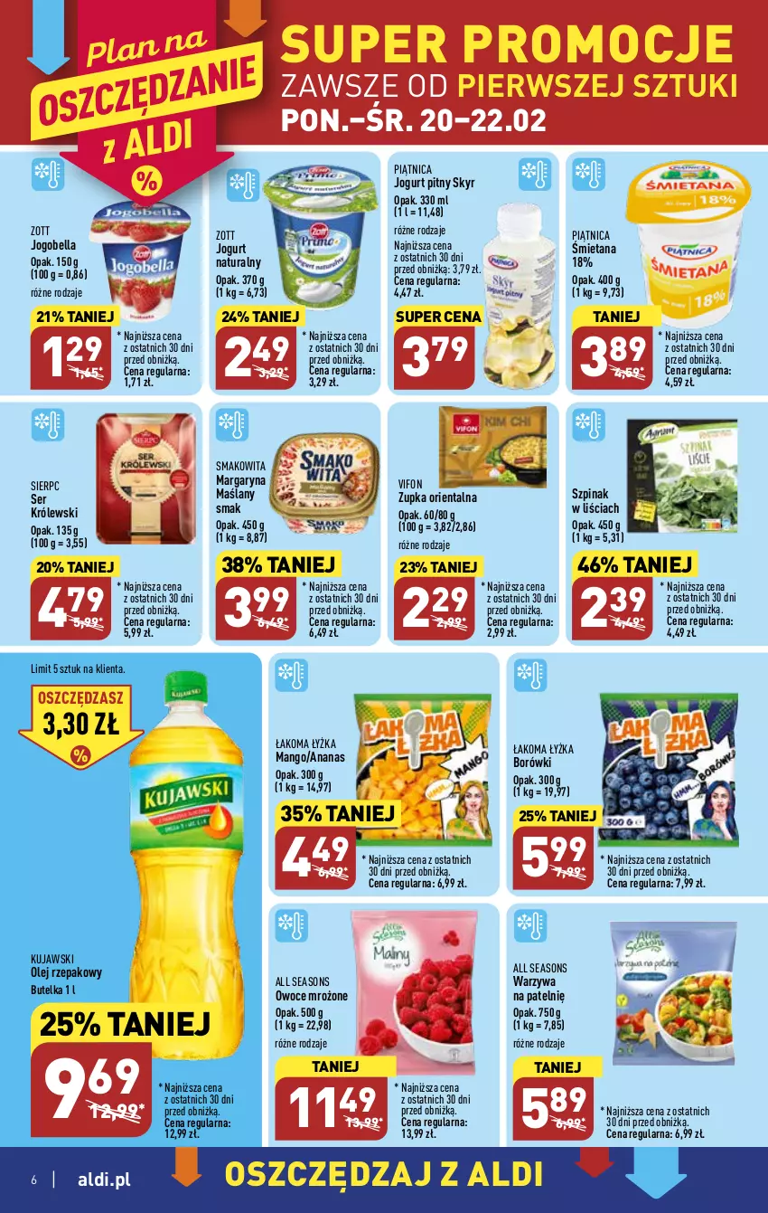 Gazetka promocyjna Aldi - Pełny katalog - ważna 20.02 do 25.02.2023 - strona 6 - produkty: All Seasons, Ananas, Bell, Bella, Jogobella, Jogurt, Jogurt naturalny, Jogurt pitny, Królewski, Kujawski, Mango, Margaryna, Olej, Olej rzepakowy, Owoce, Piątnica, Ser, Smakowita, Szpinak, Warzywa, Zott