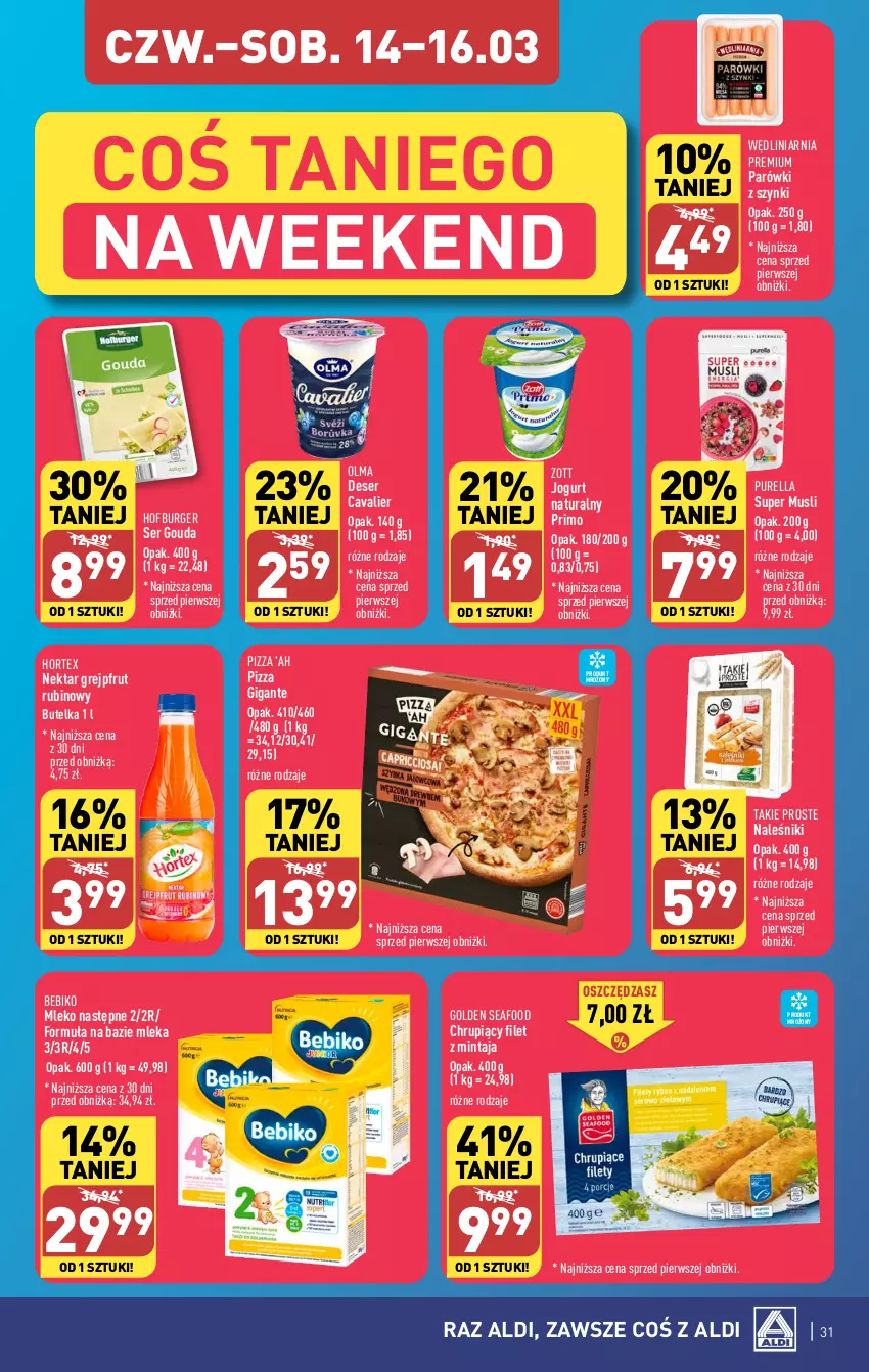 Gazetka promocyjna Aldi - Pełna oferta - ważna 11.03 do 16.03.2024 - strona 31 - produkty: Bebiko, Burger, Deser, Filet z mintaja, Golden Seafood, Gouda, Grejpfrut, Hofburger, Hortex, Jogurt, Jogurt naturalny, Mintaj, Mleko, Mus, Naleśniki, Nektar, O nas, Olma, Parówki, Parówki z szynki, Pizza, Pur, Rubin, Ser, Zott