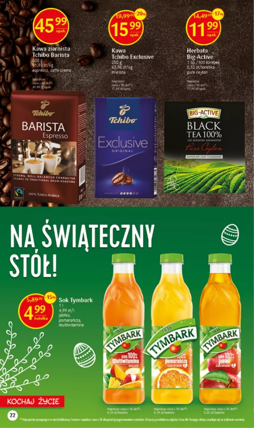 Gazetka promocyjna Delikatesy Centrum - Wielkanoc 22.03-08.04 - ważna 22.03 do 08.04.2023 - strona 22 - produkty: BIC, Herbata, Kawa, Kawa ziarnista, Lack, Pur, Rum, Sok, Tchibo, Tchibo Barista, Torebka, Tymbark