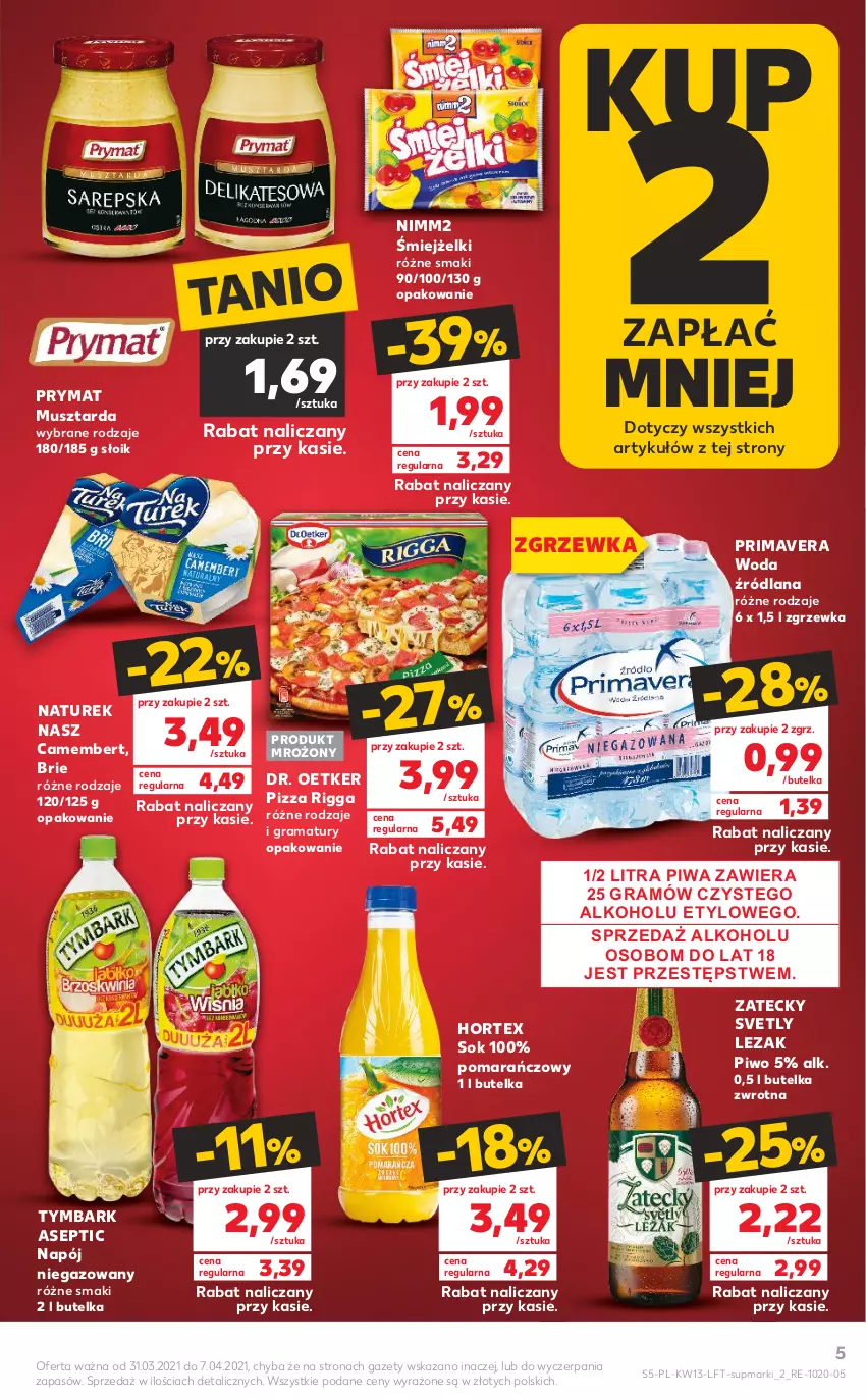 Gazetka promocyjna Kaufland - OFERTA TYGODNIA - ważna 31.03 do 07.04.2021 - strona 5 - produkty: Brie, Camembert, Dr. Oetker, Gra, Hortex, LANA, Mus, Musztarda, Napój, Napój niegazowany, NaTurek, Nimm2, Piwa, Piwo, Pizza, Prima, Primavera, Prymat, Rama, Sok, Tymbark, Woda