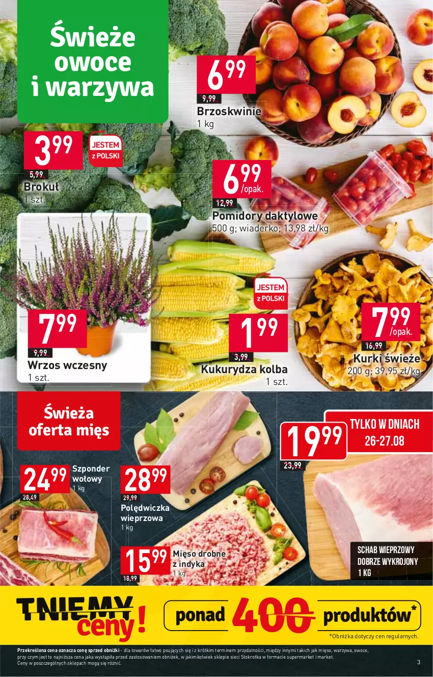 Gazetka promocyjna Stokrotka - Market - ważna 24.08 do 30.08.2023 - strona 3 - produkty: Brzoskwinie, Kukurydza, Mięso, Owoce, Polędwiczka wieprzowa, Pomidory, Schab wieprzowy, Szponder wołowy, Warzywa