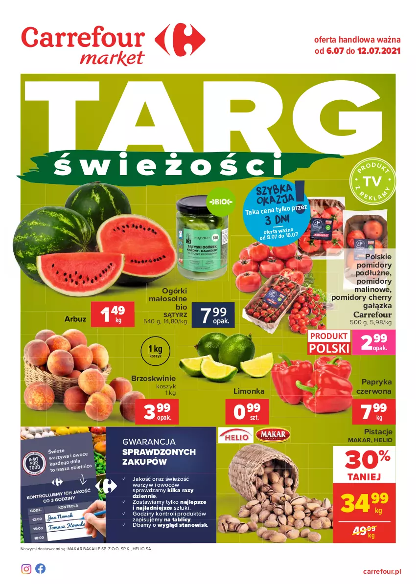 Gazetka promocyjna Carrefour - Gazetka Targi świeżości - ważna 05.07 do 12.07.2021 - strona 1 - produkty: Arbuz, Brzoskwinie, Helio, Kosz, Limonka, Papryka, Papryka czerwona, Pistacje, Pomidory