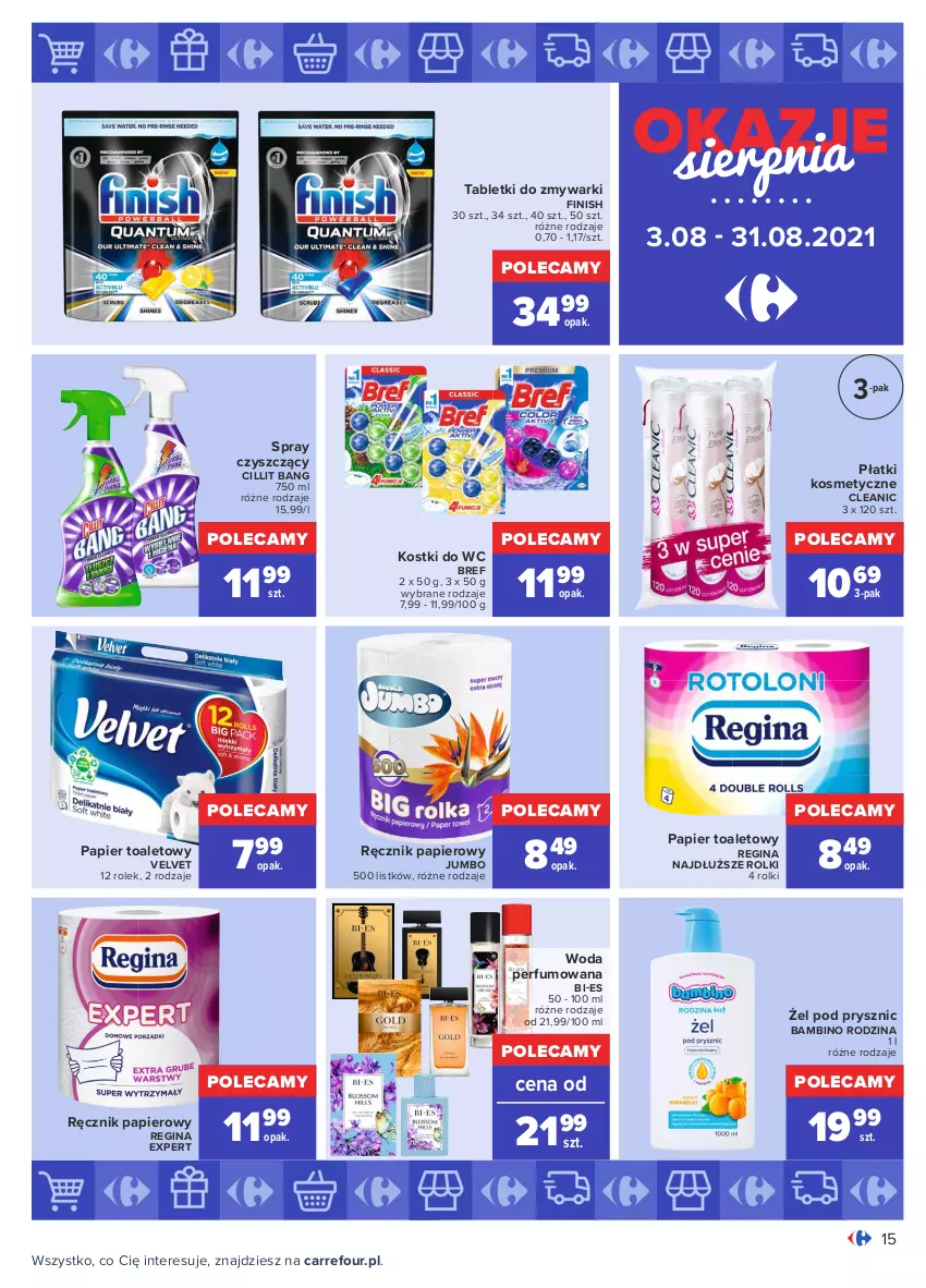 Gazetka promocyjna Carrefour - Gazetka Okazje sierpnia - ważna 02.08 do 31.08.2021 - strona 15 - produkty: Bref, Cillit Bang, Cleanic, Finish, Gin, Papier, Papier toaletowy, Perfum, Płatki kosmetyczne, Ręcznik, Rolki, Tablet, Tabletki do zmywarki, Velvet, Woda, Woda perfumowana, Zmywarki