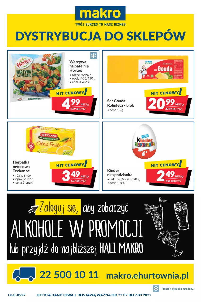 Gazetka promocyjna Makro - [Oferta promocyjna] Dostawy - ważna 22.02 do 07.03.2022 - strona 1 - produkty: Gouda, Hortex, Kinder, Rolmlecz, Ser, Teekanne, Warzywa