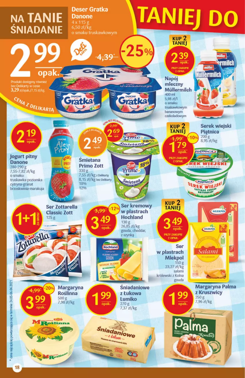 Gazetka promocyjna Delikatesy Centrum - Gazetka Delikatesy Centrum - ważna 22.07 do 28.07.2021 - strona 18 - produkty: Cheddar, Chia, Danio, Gouda, Gra, Granat, Hochland, Królewski, Margaryna, Napój, Napój mleczny, Palma, Piątnica, Salami, Ser, Serek, Serek wiejski, Zott, Zottarella