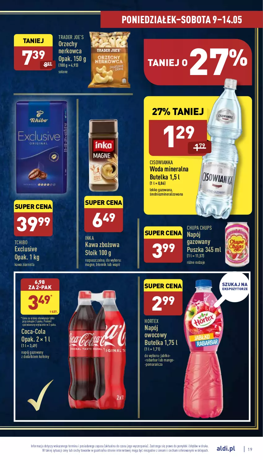 Gazetka promocyjna Aldi - Katalog spożywczy - ważna 09.05 do 14.05.2022 - strona 19 - produkty: Chupa Chups, Cisowianka, Coca-Cola, Hortex, Inka, Kawa, Kawa zbożowa, Kawa ziarnista, Mango, Napój, Napój gazowany, Tchibo, Woda, Woda mineralna