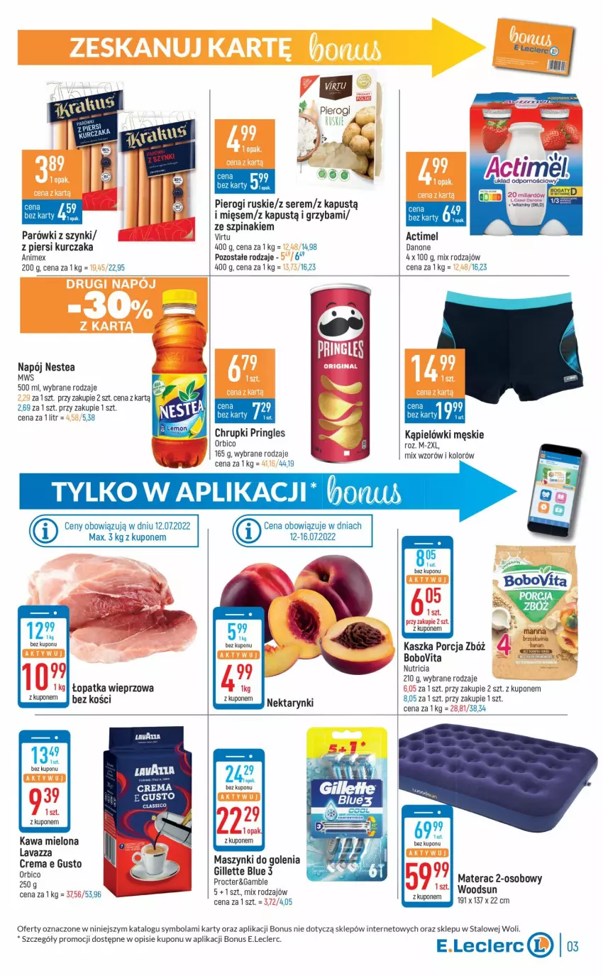 Gazetka promocyjna E Leclerc - ważna 12.07 do 23.07.2022 - strona 3 - produkty: Actimel, BIC, BoboVita, Chrupki, Danone, Gillette, Kapustą, Kawa, Kawa mielona, Kurczak, Lavazza, Materac, Napój, Nestea, Parówki, Parówki z szynki, Pierogi, Por, Pringles, Ser, Szpinak, Tera, Virtu