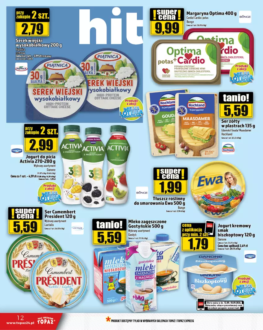 Gazetka promocyjna Topaz - Gazetka - ważna 12.09 do 18.09.2024 - strona 12 - produkty: Activia, Camembert, Danone, Edam, Gouda, Hochland, Maasdam, Margaryna, Mleko, Mleko zagęszczone, Optima, Piątnica, Probiotyk, Ser, Serek, Sok, Tera, Tłuszcz roślinny, Top