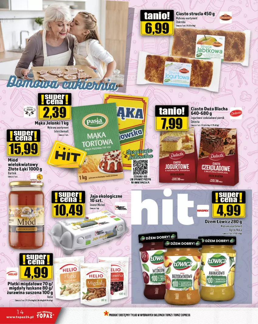 Gazetka promocyjna Topaz - Gazetka - ważna 12.09 do 18.09.2024 - strona 14 - produkty: Delecta, Dżem, Helio, Jaja, Jogurt, LG, Mąka, Migdały, Migdały łuskane, Piernik, Strucla, Top