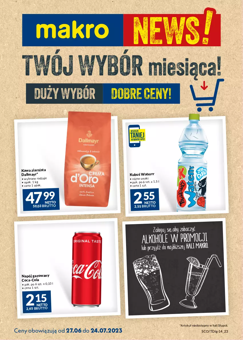 Gazetka promocyjna Makro - Najlepsze oferty - ważna 27.06 do 24.07.2023 - strona 1 - produkty: Coca-Cola, Dallmayr, Kawa, Kawa ziarnista, Kubuś, Kubuś Waterrr, Napój, Napój gazowany