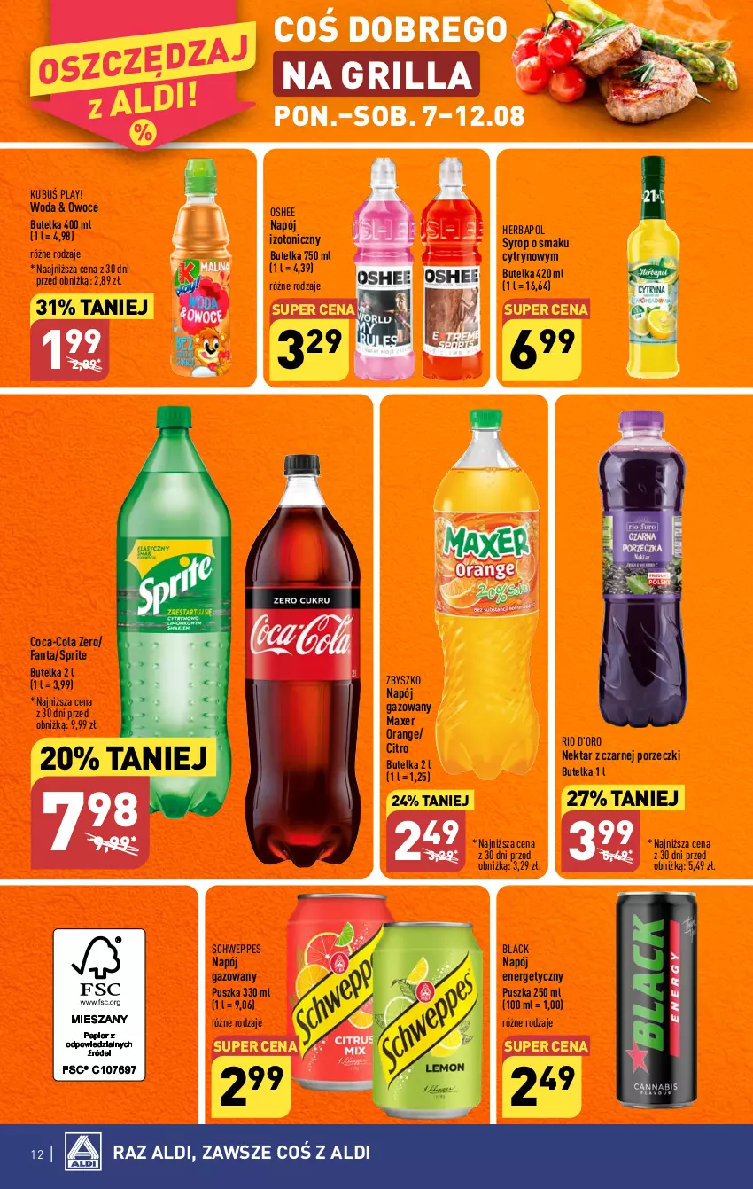 Gazetka promocyjna Aldi - Pełna oferta - ważna 07.08 do 12.08.2023 - strona 12 - produkty: Coca-Cola, Fa, Fanta, Grill, Herbapol, Kubuś, Lack, Maxer, Napój, Napój energetyczny, Napój gazowany, Napój izotoniczny, Nektar, Oshee, Owoce, Por, Schweppes, Sprite, Syrop, Woda