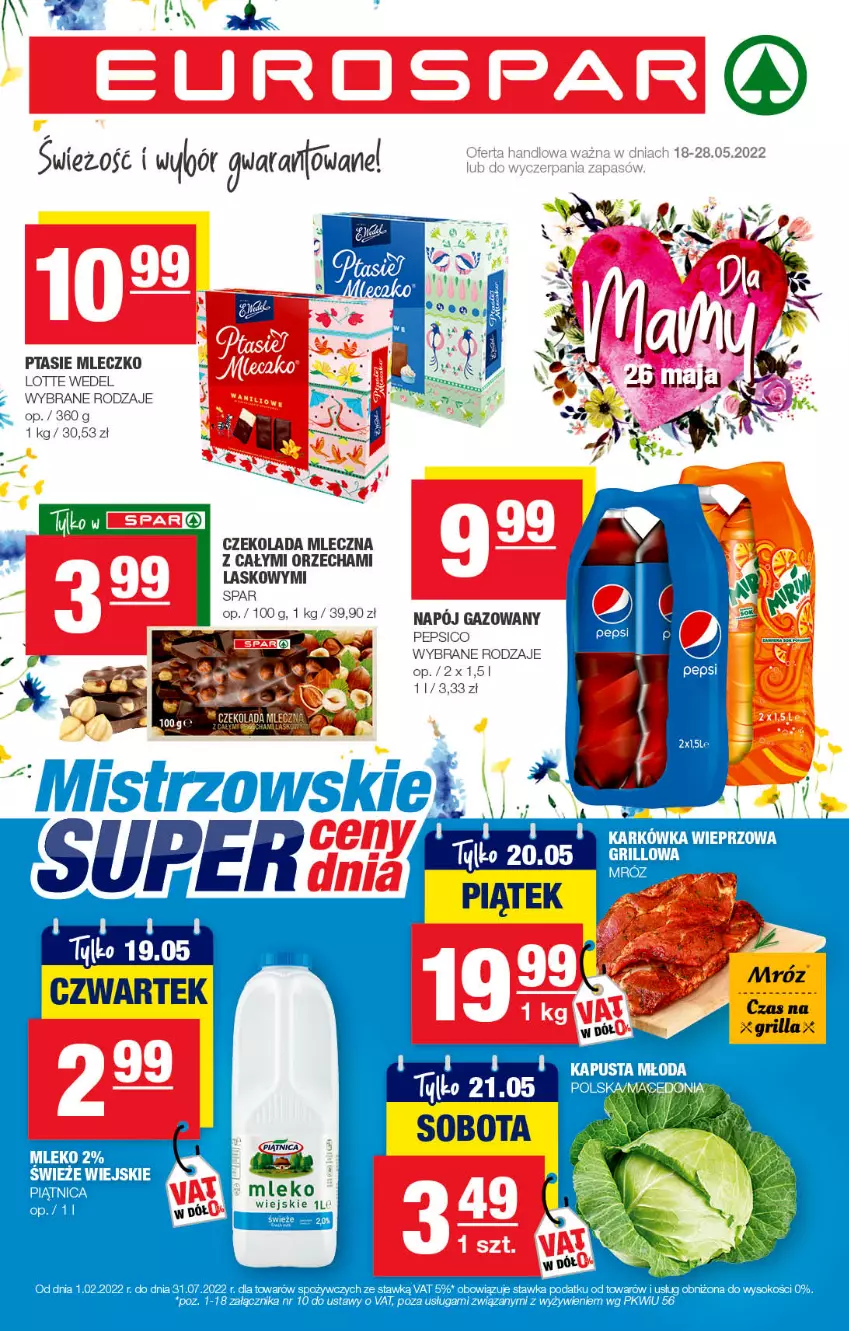 Gazetka promocyjna Spar - EuroSpar - ważna 15.05 do 25.05.2022 - strona 1 - produkty: Czekolada, Czekolada mleczna, Fa, Grill, Karkówka wieprzowa, Mleczko, Mleko, Napój, Napój gazowany, Pepsi, Ptasie mleczko, Sok