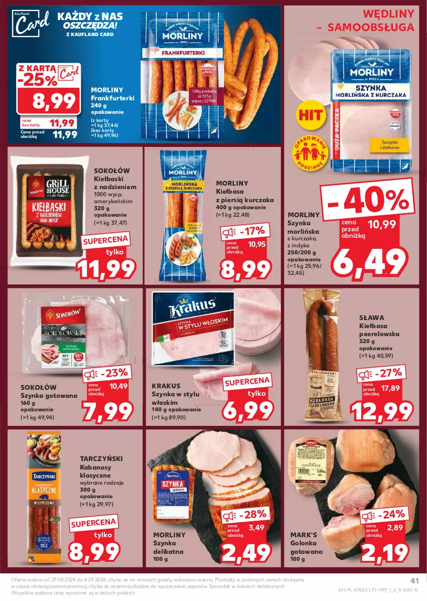 Gazetka promocyjna Kaufland - Gazetka tygodnia - ważna 29.08 do 04.09.2024 - strona 41 - produkty: Frankfurterki, Kabanos, Kiełbasa, Krakus, Kurczak, Morliny, Sok, Sokołów, Szynka, Tarczyński