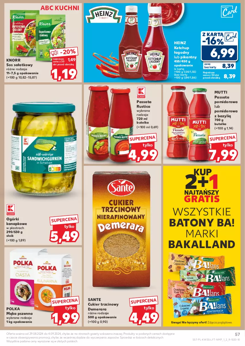 Gazetka promocyjna Kaufland - Gazetka tygodnia - ważna 29.08 do 04.09.2024 - strona 57 - produkty: Ba!, Bakalland, Baton, Bazyl, Cukier, Cukier trzcinowy, Gra, Heinz, Ketchup, Knorr, Mąka, Mąka pszenna, Rust, Sałat, Sante, Sos, Waga