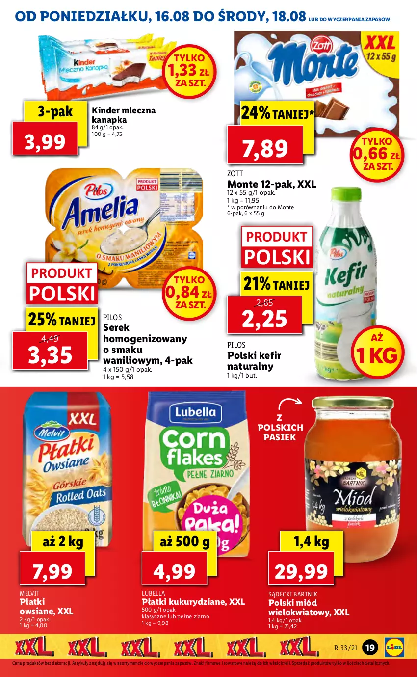 Gazetka promocyjna Lidl - GAZETKA - ważna 16.08 do 18.08.2021 - strona 19 - produkty: Bell, Bella, Kefir, Kefir naturalny, Kinder, Lubella, Melvit, Miód, Mleczna kanapka, Monte, Pilos, Płatki owsiane, Por, Ser, Serek, Serek homogenizowany, Zott