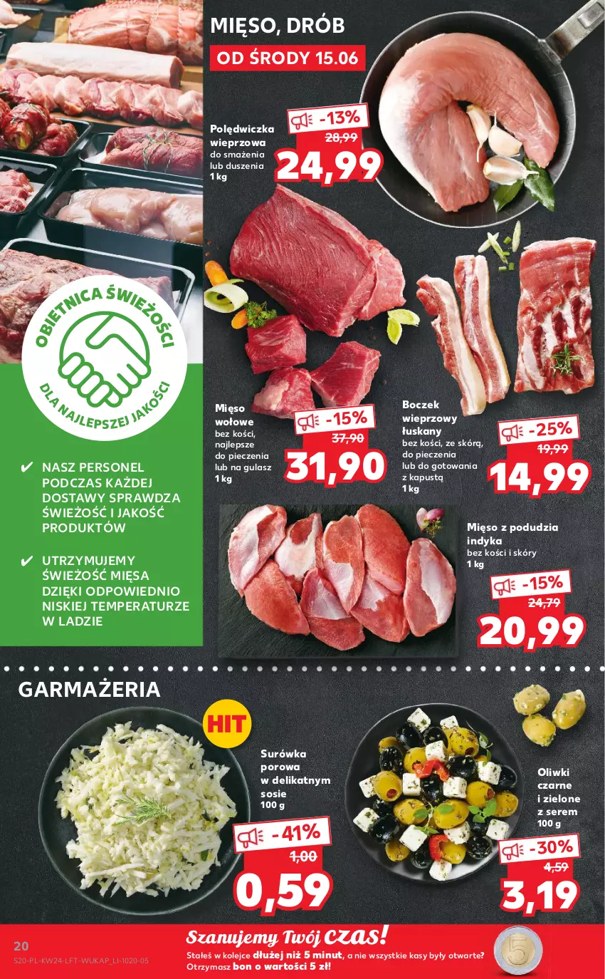 Gazetka promocyjna Kaufland - OFERTA TYGODNIA - ważna 15.06 do 22.06.2022 - strona 20 - produkty: Boczek, Boczek wieprzowy, Drób, Kapustą, Mięso, Mięso wołowe, Olej, Oliwki, Oliwki czarne, Piec, Polędwiczka wieprzowa, Por, Ser, Sos, Surówka