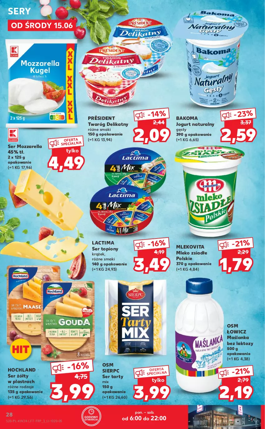 Gazetka promocyjna Kaufland - OFERTA TYGODNIA - ważna 15.06 do 22.06.2022 - strona 28 - produkty: Bakoma, Hochland, Jogurt, Jogurt naturalny, Maślanka, Mleko, Mleko zsiadłe, Mlekovita, Mozzarella, Président, Ser, Ser topiony, Top, Twaróg, Twaróg delikatny