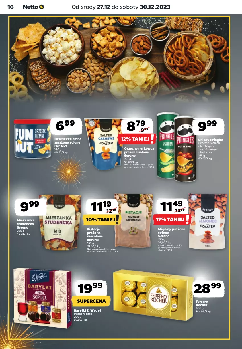 Gazetka promocyjna Netto - Artykuły spożywcze - ważna 27.12 do 30.12.2023 - strona 16 - produkty: Baryłki, Chipsy, E. Wedel, Ferrero, Ferrero Rocher, Mieszanka studencka, Migdały, Orzeszki, Orzeszki ziemne, Pistacje, Pringles, Ser