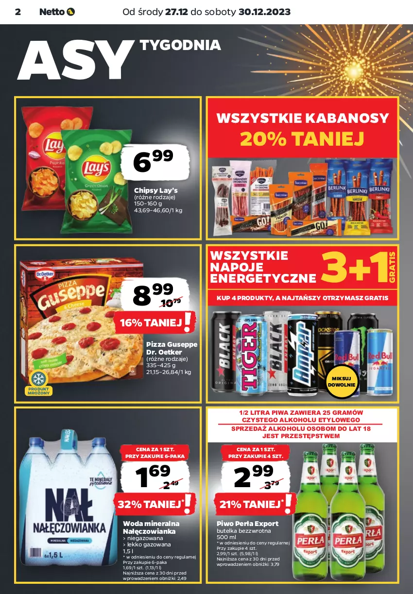 Gazetka promocyjna Netto - Artykuły spożywcze - ważna 27.12 do 30.12.2023 - strona 2 - produkty: Chipsy, Dr. Oetker, Gra, Kabanos, Lay’s, Nałęczowianka, Napoje, Perła, Piwa, Piwo, Pizza, Por, Woda, Woda mineralna