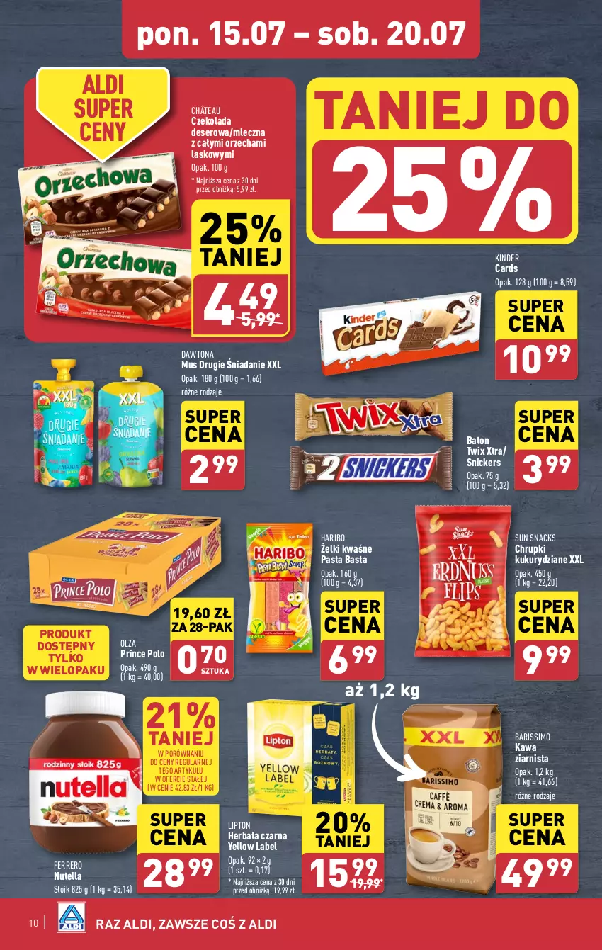 Gazetka promocyjna Aldi - Pełna oferta - ważna 15.07 do 20.07.2024 - strona 10 - produkty: Baton, Chrupki, Czekolada, Dawtona, Deser, Ferrero, Haribo, Herbata, Herbata czarna, Kawa, Kawa ziarnista, Kinder, Lipton, Mus, Nutella, Por, Prince Polo, Ser, Snickers, Twix