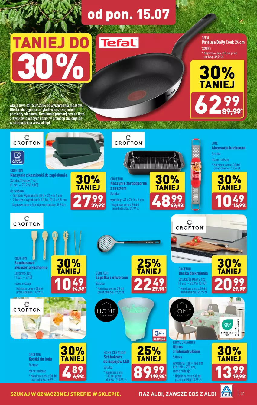 Gazetka promocyjna Aldi - Pełna oferta - ważna 15.07 do 20.07.2024 - strona 31 - produkty: Deska do krojenia, Fa, Naczynie żaroodporne, Obrus, Patelnia, Por, Tefal