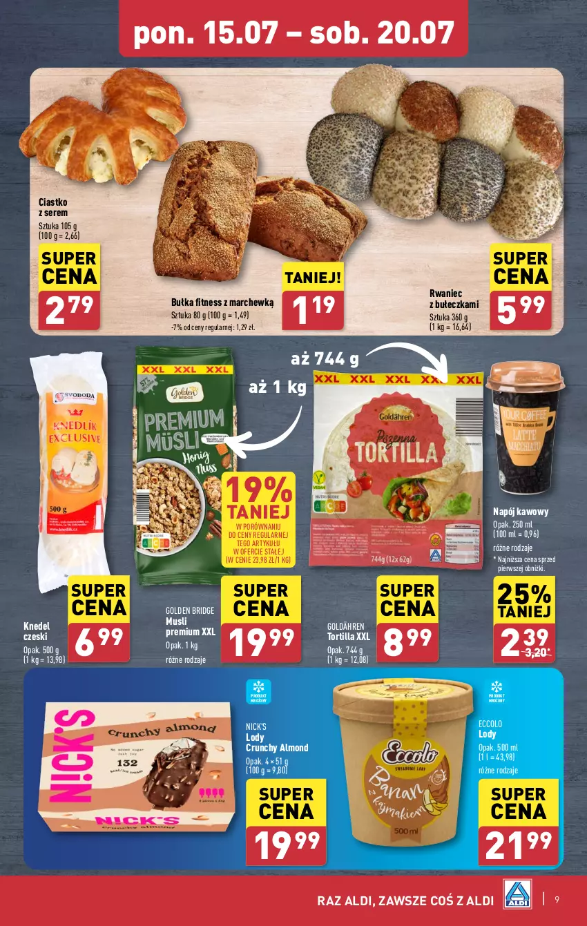 Gazetka promocyjna Aldi - Pełna oferta - ważna 15.07 do 20.07.2024 - strona 9 - produkty: Bułka, Bułka fitness, Lody, Mus, Napój, Por, Ser, Tortilla