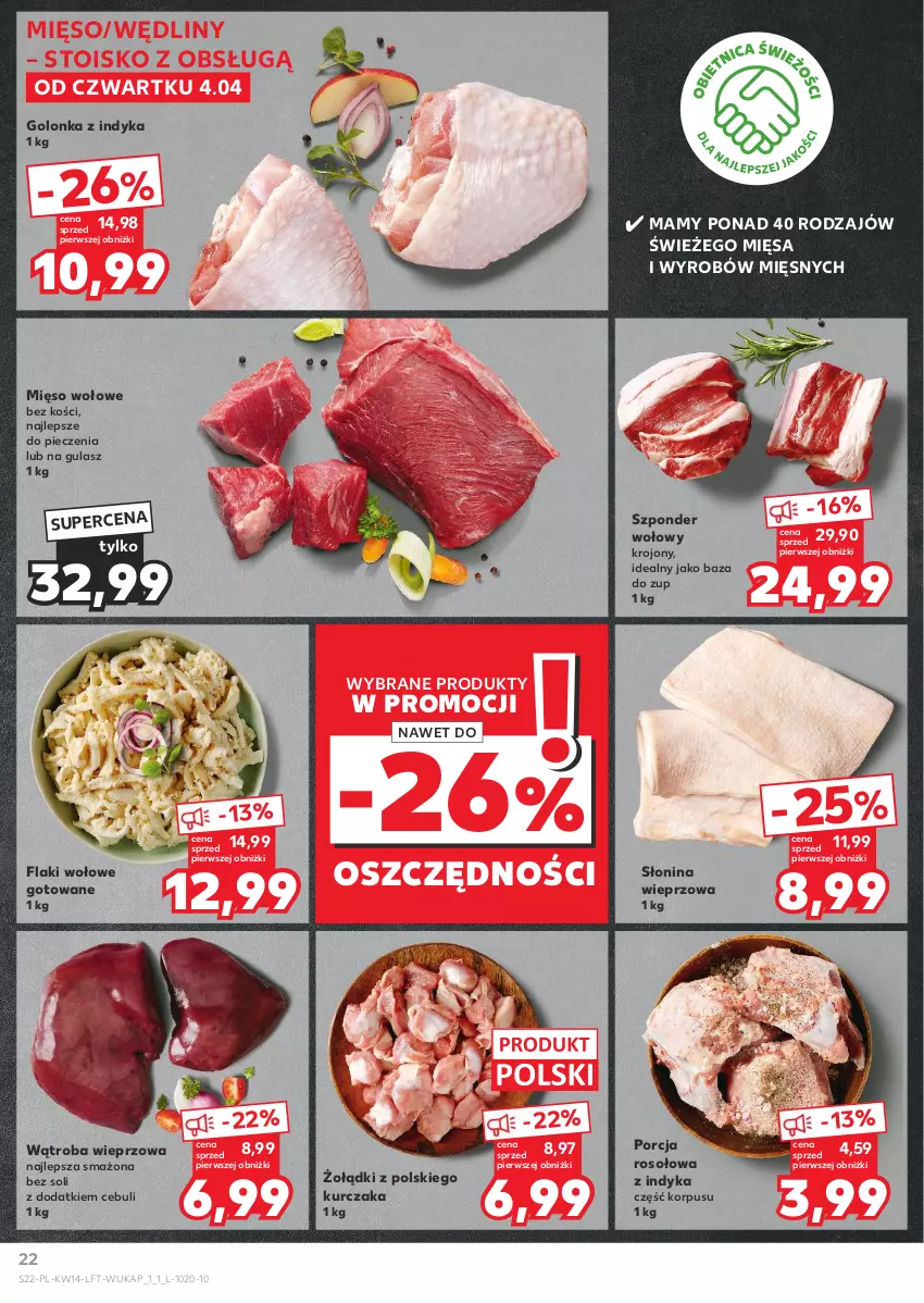 Gazetka promocyjna Kaufland - Gazetka tygodnia - ważna 04.04 do 10.04.2024 - strona 22 - produkty: Flaki, Flaki wołowe, Golonka z indyka, Kurczak, Mięso, Mięso wołowe, Piec, Por, Szponder wołowy