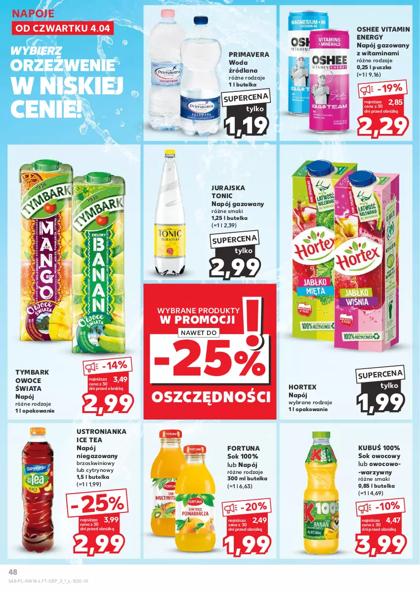 Gazetka promocyjna Kaufland - Gazetka tygodnia - ważna 04.04 do 10.04.2024 - strona 48 - produkty: Fortuna, Hortex, Ice tea, Kubuś, LANA, Napój, Napój gazowany, Napój niegazowany, Napoje, Oshee, Owoce, Prima, Primavera, Sok, Tymbark, Woda