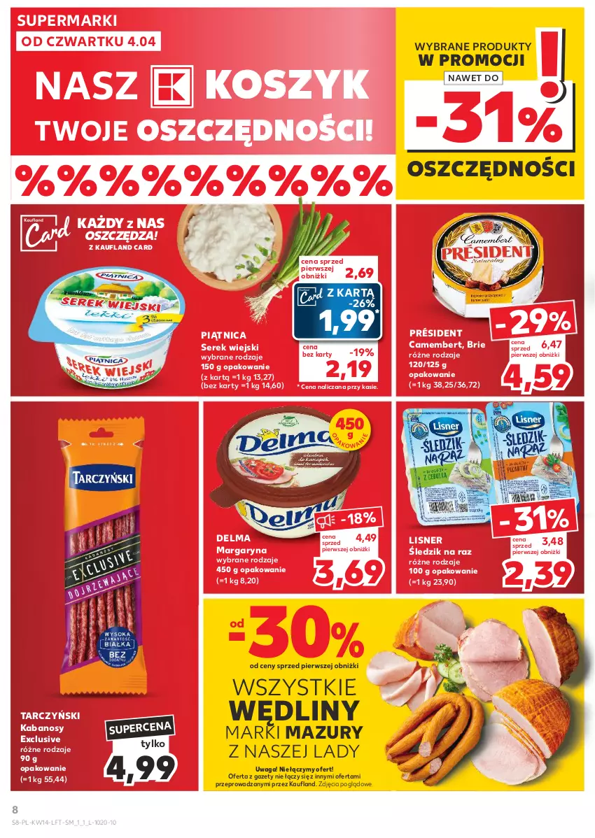 Gazetka promocyjna Kaufland - Gazetka tygodnia - ważna 04.04 do 10.04.2024 - strona 8 - produkty: Brie, Camembert, Delma, Kabanos, Kosz, Lisner, Margaryna, Piątnica, Président, Ser, Serek, Serek wiejski, Tarczyński, Waga