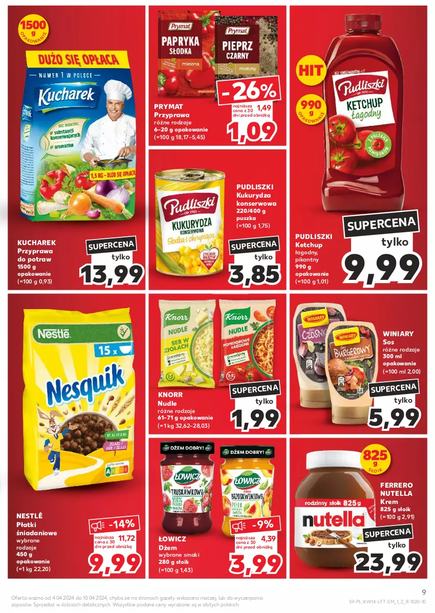 Gazetka promocyjna Kaufland - Gazetka tygodnia - ważna 04.04 do 10.04.2024 - strona 9 - produkty: Danio, Dżem, Ferrero, Ketchup, Knorr, Kucharek, Kukurydza, Kukurydza konserwowa, Nestlé, Nutella, Prymat, Przyprawa do potraw, Pudliszki, Ser, Sos, Winiary