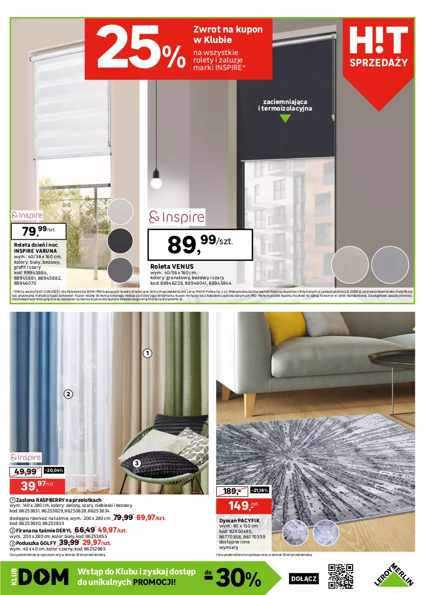 Gazetka promocyjna Leroy Merlin - Gazetka Leroy Merlin - ważna 16.07 do 05.08.2025 - strona 15 - produkty: Dywan, Firana, Gra, Granat, Karnisz, Listwa, Ogród, Olej, Perła, Poduszka, Rama, Roleta, Szyna, Tapeta, Tran, Venus, Zasłona