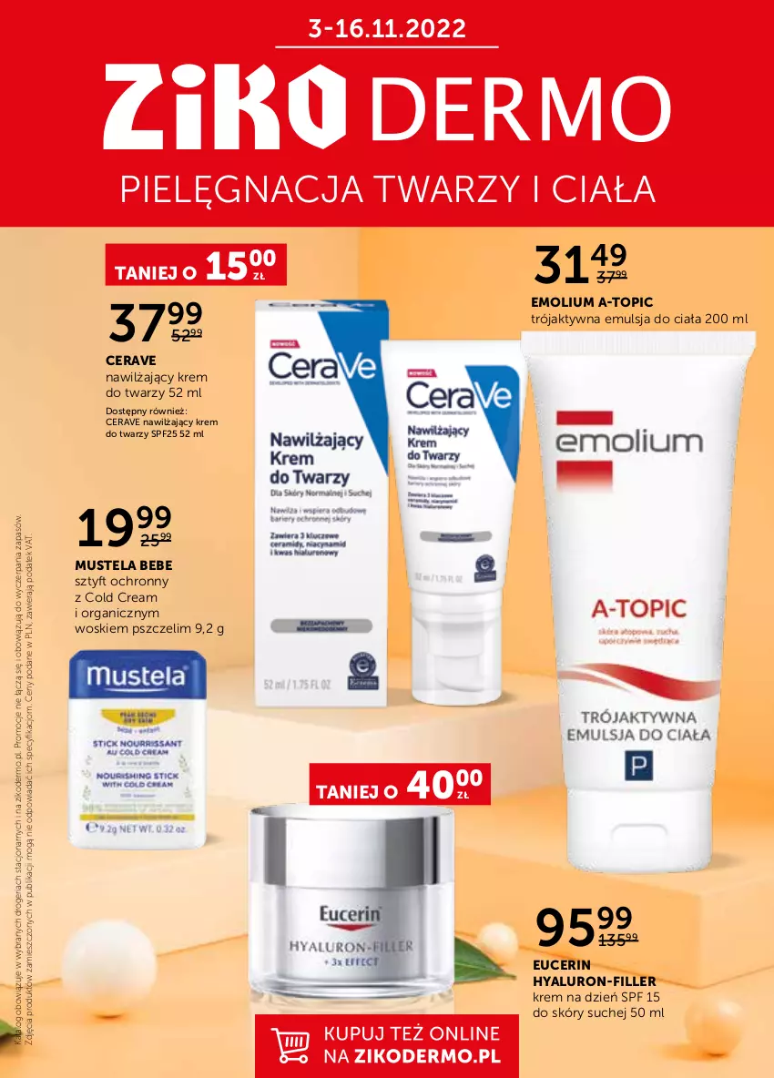 Gazetka promocyjna Ziko - Gazetka Ziko Dermo - ważna 03.11 do 16.11.2022 - strona 1 - produkty: CeraVe, Cold Cream, Emolium, Emulsja, Krem do twarzy, Krem na dzień, Mus, Mustela, Ser, Top